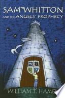 Sam Whitton and the Angels' Prophecy