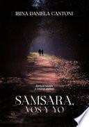 Samsara, vos y yo