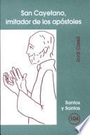 San Cayetano, imitador de los apóstoles