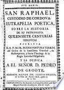 San Raphael, custodio de Cordova [sic]