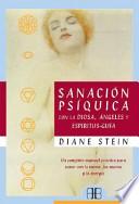 Sanación psíquica con la Diosa, Angeles y Espíritus-Guía