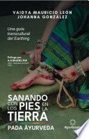 Sanando con los pies en la tierra Pada Ayurveda