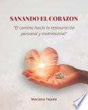 Sanando el Corazón: El Camino hacia la Restauración Personal y Matrimonial