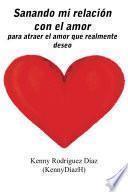 Sanando Mi Relación con el Amor