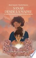 Sanar desde la Madre