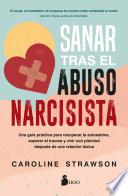 Sanar tras el abuso narcisista