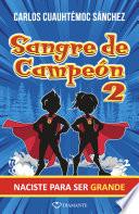 Sangre de Campeón 2