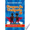 Sangre de Campeón 2