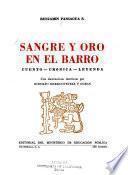 Sangre y oro en el barro; cuento, crónica, leyenda