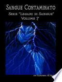 Sangue contaminato (legami di sangue - volume 7)