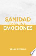 SANIDAD DE TUS EMOCIONES