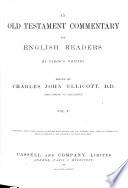 “An” Old Testament Commentary for English Readers: Jeremiah, Lamentations, Ezekiel, Daniel, Hosea, Joel, Amos, Obadiah, Jonah, Micah, Nahum, Habakkuk, Zephaniah, Haggai, Zechariah, Malachi. 1897