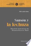 Sansón y la lechuza. Relatos quechuas de Hancavelica, Perú