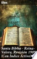 Santa Biblia - Reina-Valera, Revisión 1909 (Con Índice Activo)