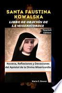 Santa Faustina Kowalska Libro de Oración de la Misericordia