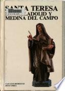 Santa Teresa en Valladolid y Medina del Campo