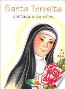 Santa Teresita Contada a Los Ninos/ Saint Theresa Told to Children
