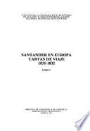 Santander en Europa: Cartas de viaje, 1831-1832