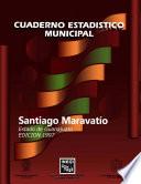 Santiago Maravatío estado de Guanajuato. Cuaderno estadístico municipal 1997