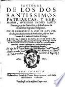 Santoral de los dos santissimos patriarcas y hermanos, nuestros padres santo Domingo y san Francisco y de los santos de entrambas sagradas religiones