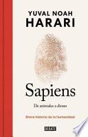 Sapiens. de Animales a Dioses (Edición Especial 10o Aniversario) / Sapiens: a Br Ief History of Humankind