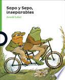 Sapo Y Sepo, Inseparables/ Frog And Toad Together