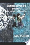 Saqueadores de Mentes: La Lanza Y El Escudo