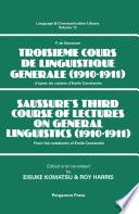 Saussure's Third Course of Lectures on General Linguistics (1910-1911)