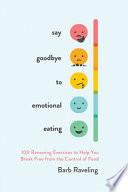 Say Goodbye to Emotional Eating