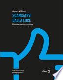 Scansatevi dalla luce