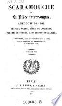 Scaramouche ou la piece interrompue, anecdote de 1669, en 2 actes