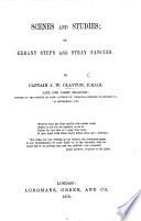 Scenes and studies; or, Errant steps and stray fancies
