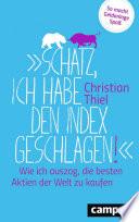 Schatz, ich habe den Index geschlagen!