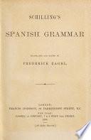 Schilling's Spanish grammar, tr. and ed. by F. Zagel. [With] Key to the English-Spanish exercises