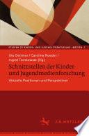 Schnittstellen der Kinder- und Jugendmedienforschung