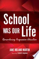 School Was Our Life
