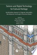 Science and Digital Technology for Cultural Heritage - Interdisciplinary Approach to Diagnosis, Vulnerability, Risk Assessment and Graphic Information Models