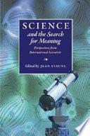 Science and the Search for Meaning