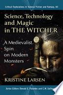 Science, Technology and Magic in The Witcher