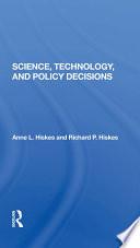 Science, Technology, And Policy Decisions