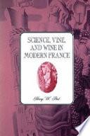 Science, Vine and Wine in Modern France