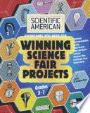 Scientific American, Winning Science Fair Projects, Grades 5-7