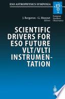 Scientific Drivers for ESO Future VLT/VLTI Instrumentation