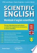Scientific English. Workbook d'anglais scientifique B1-B2
