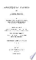 Scientific Papers and Addresses