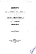 Scoperta di un antico oratorio presso la via Appia, dedicato all'Arcangelo Gabriele ed ai sette dormienti. Memoria