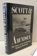 Scott & Amundsen: The Race to the South Pole (The Last Place On Earth)