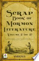 Scrap Book of Mormon Literature, Volume 2 (of 2)