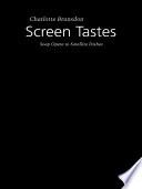 Screen Tastes