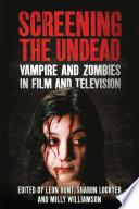 Screening the Undead